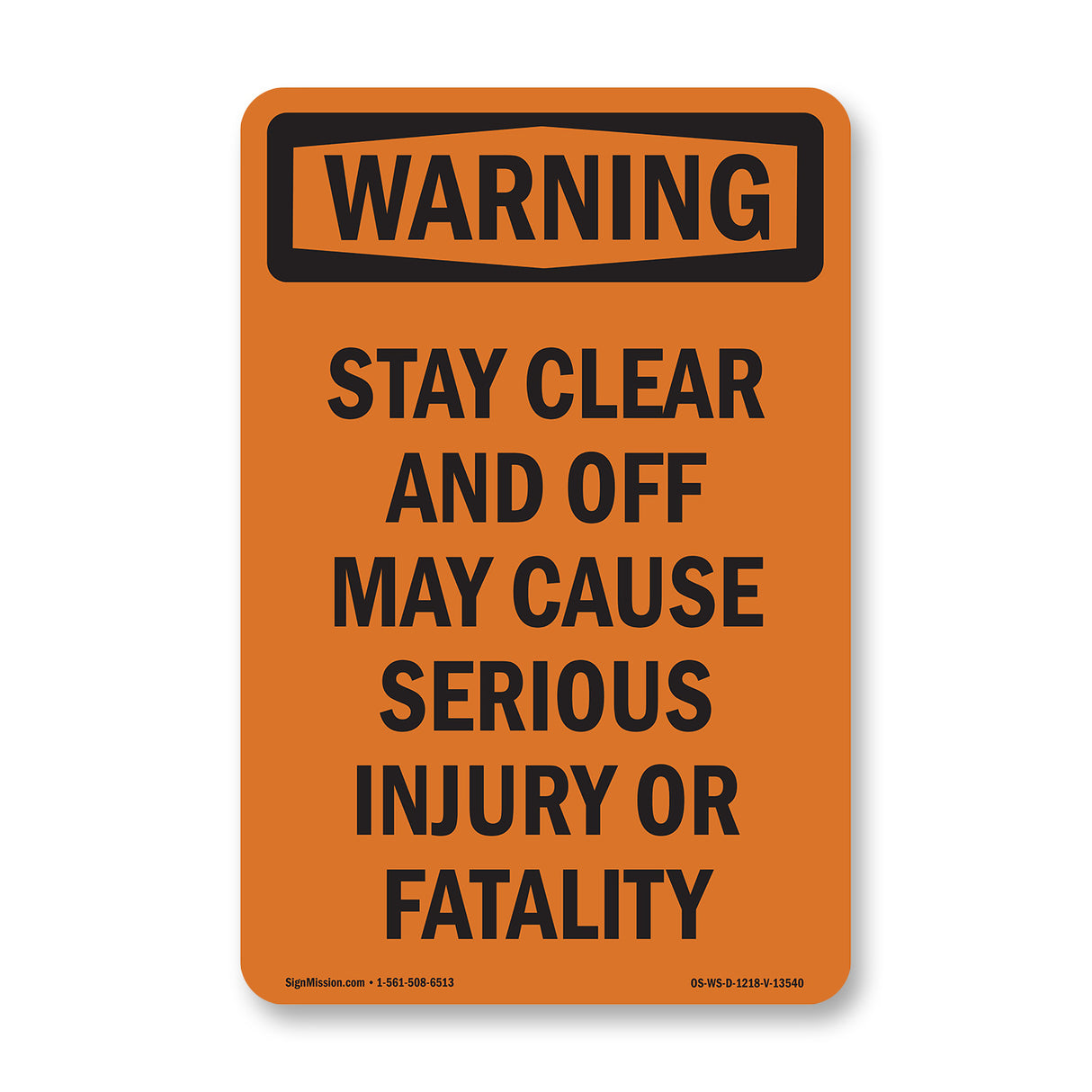 Stay Clear And Off May Cause Serious Injury