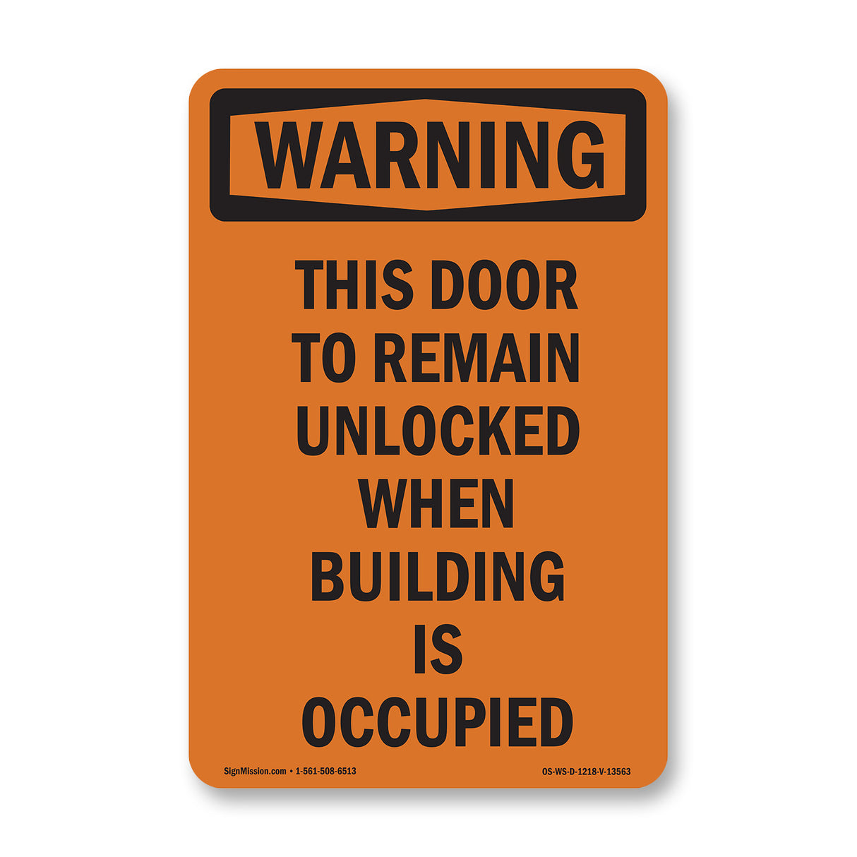 This Door To Remain Unlocked When Building