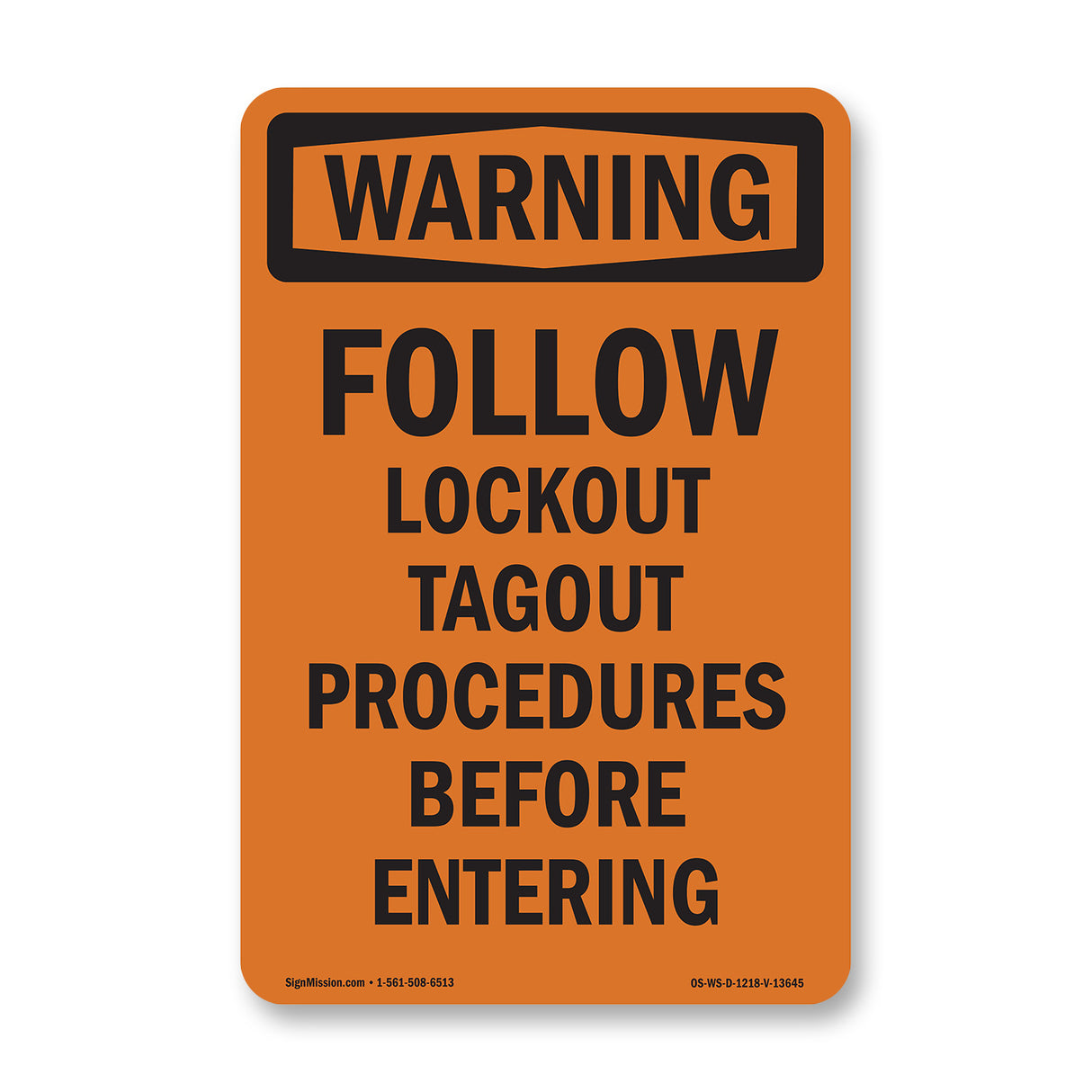Follow Lockout Tagout Procedures