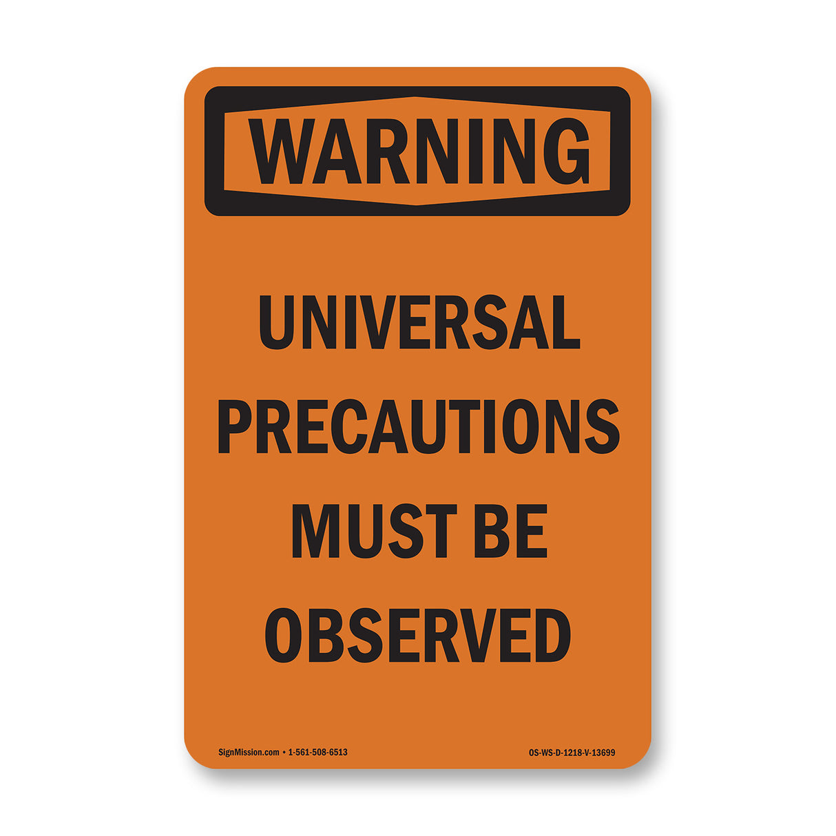 Universal Precautions Must Be Observed