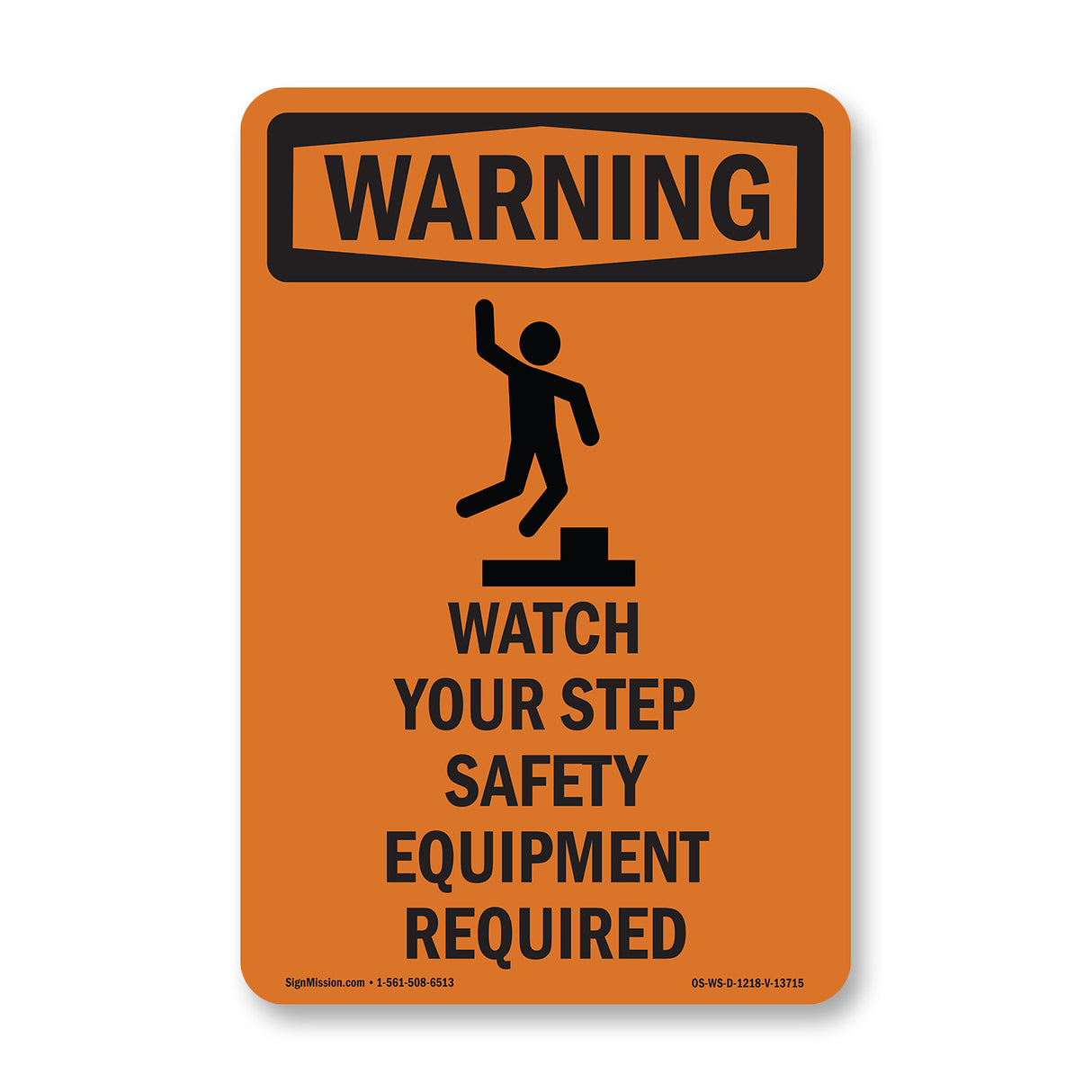 Watch Your Step Safety Equipment Required