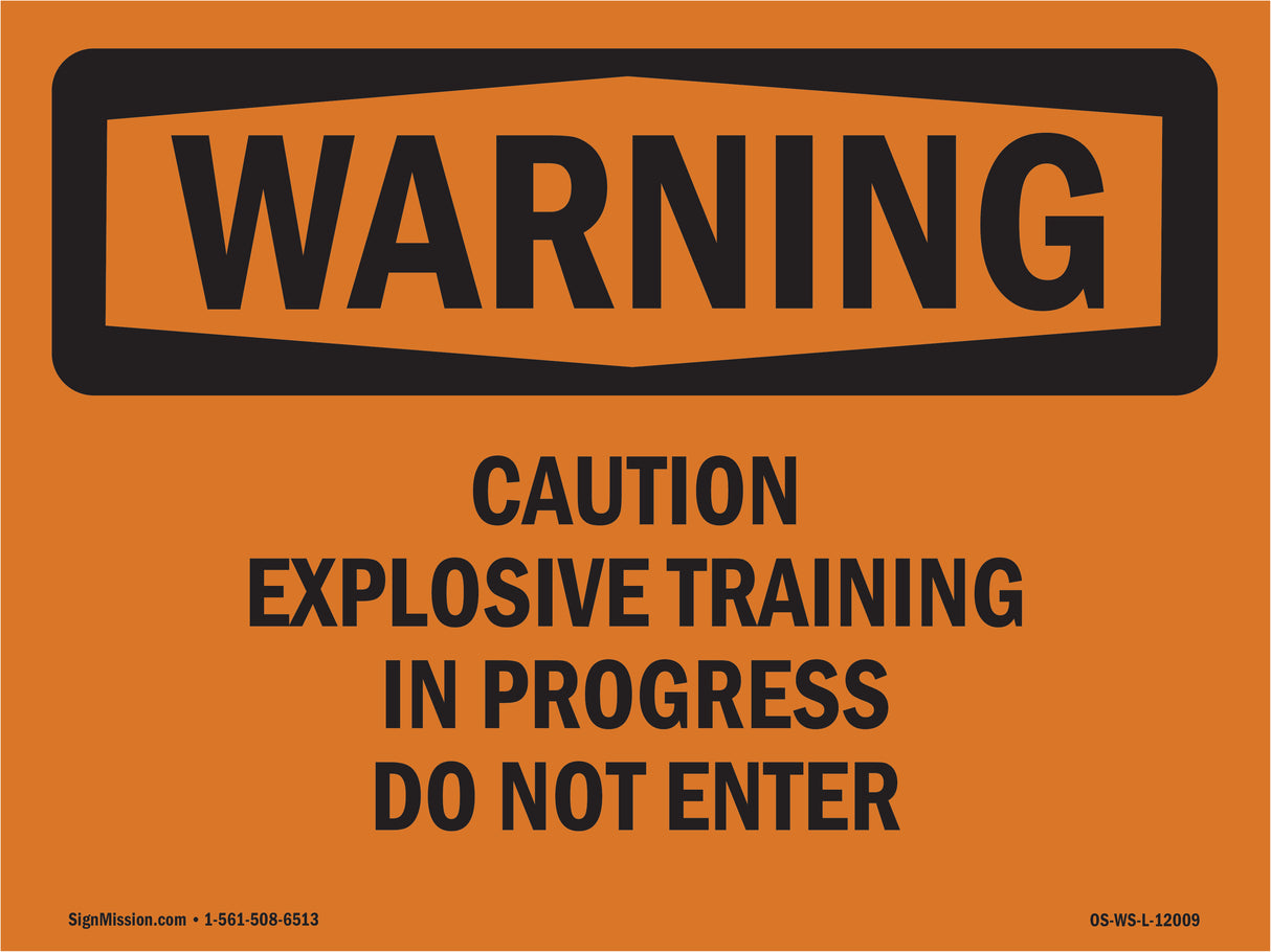 Caution Explosive Training In Progress Do