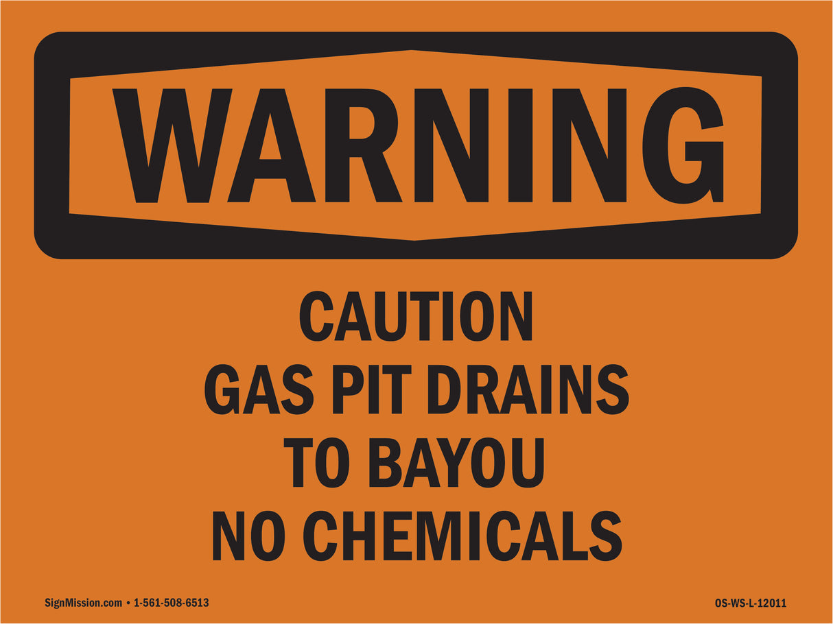 Caution Gas Pit Drains To Bayou No Chemicals