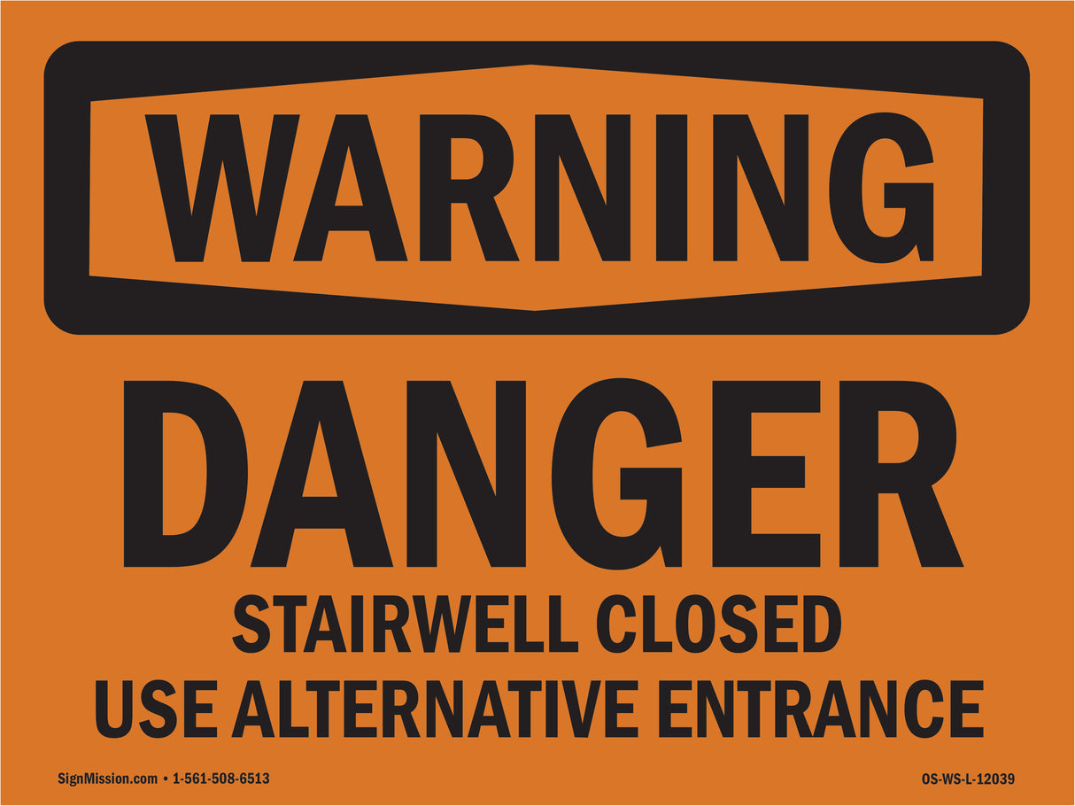 Danger Stairwell Closed Use Alternative Entrance