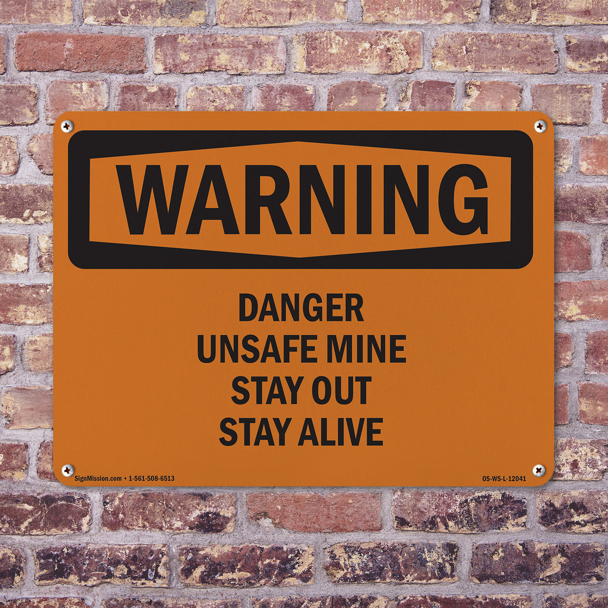 Danger Unsafe Mine Stay Out Stay Alive