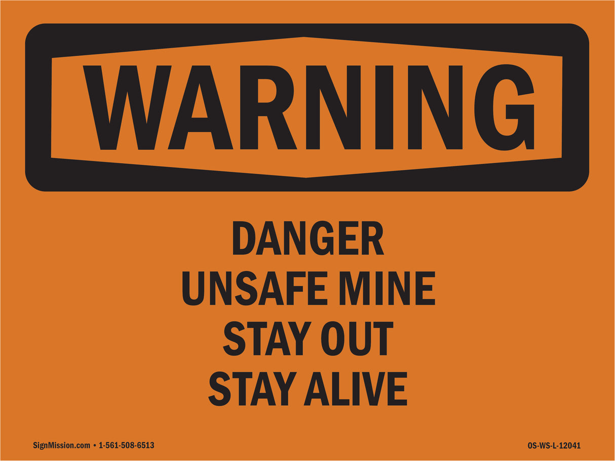 Danger Unsafe Mine Stay Out Stay Alive