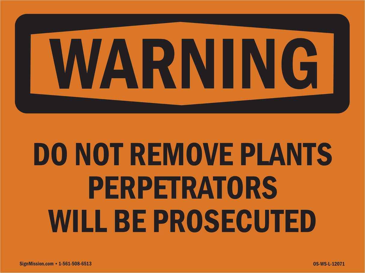 Do Not Remove Plants Perpetrators Will Be