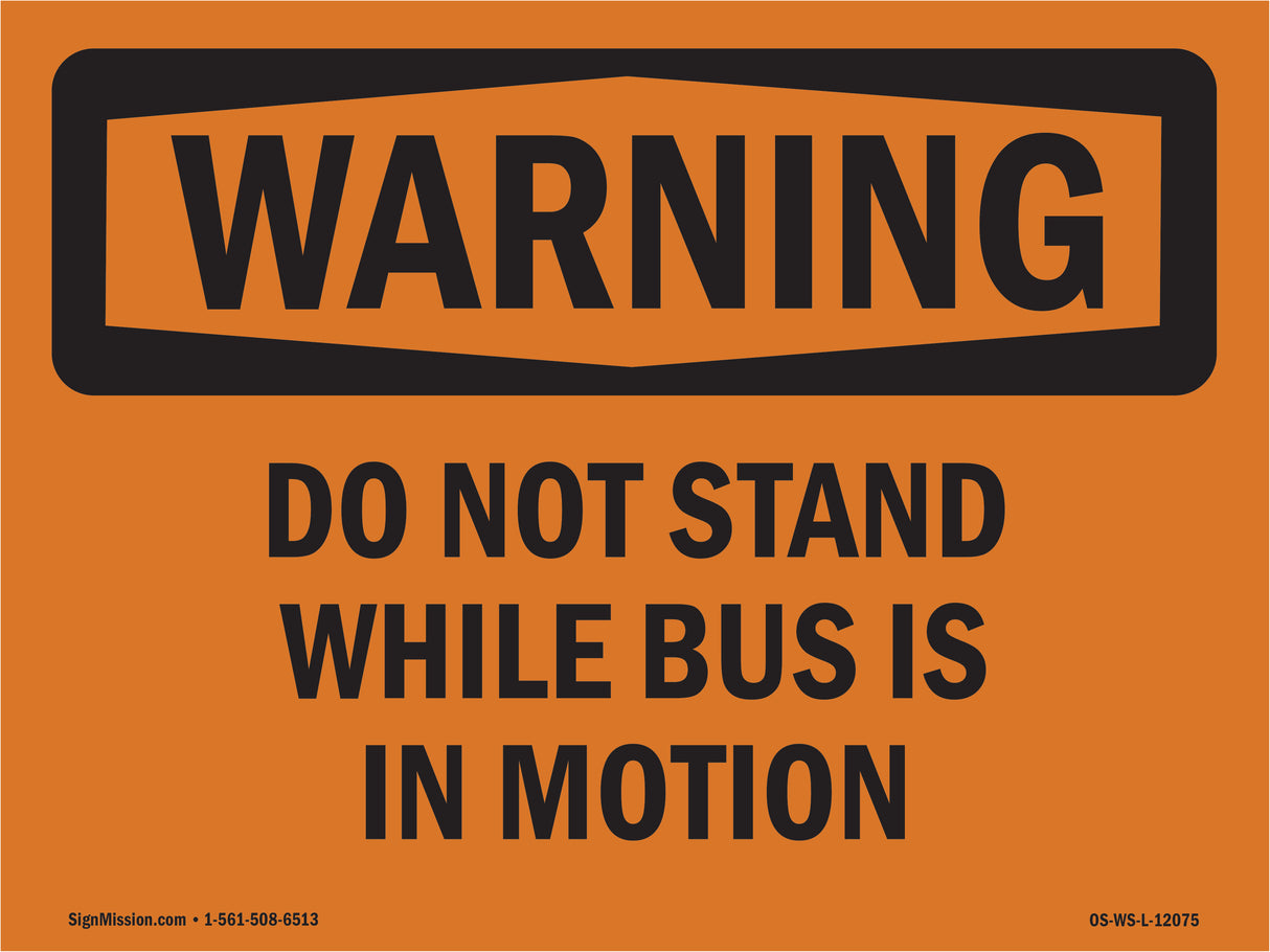 Do Not Stand While Bus Is In Motion