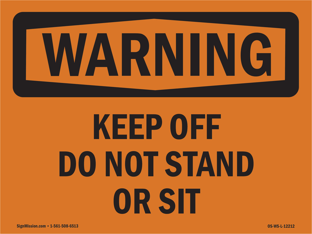 Keep Off Do Not Stand Or Sit