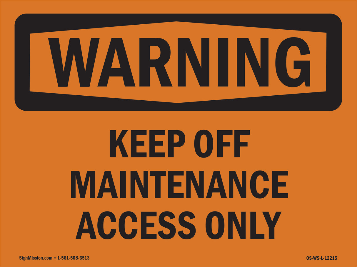 Keep Off Maintenance Access Only