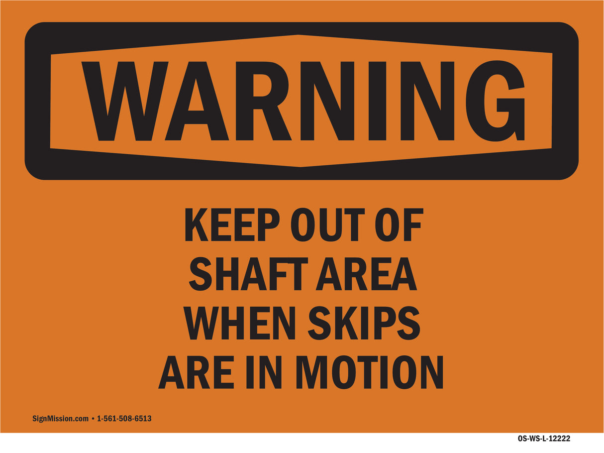 Keep Out Of Shaft Area When Skips Are In Motion