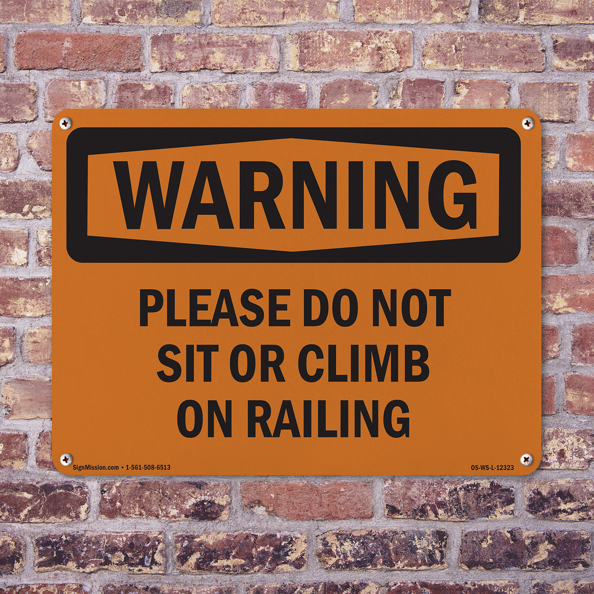 Please Do Not Sit Or Climb On Railing