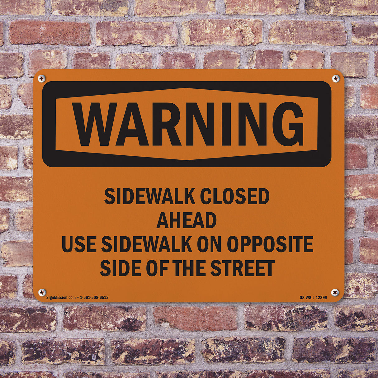 Sidewalk Closed Ahead Use Sidewalk On Opposite