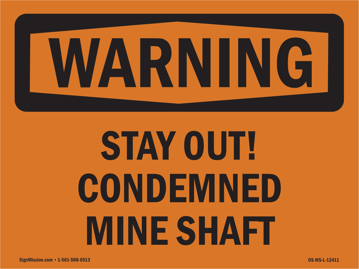 Stay Out! Condemned Mine Shaft