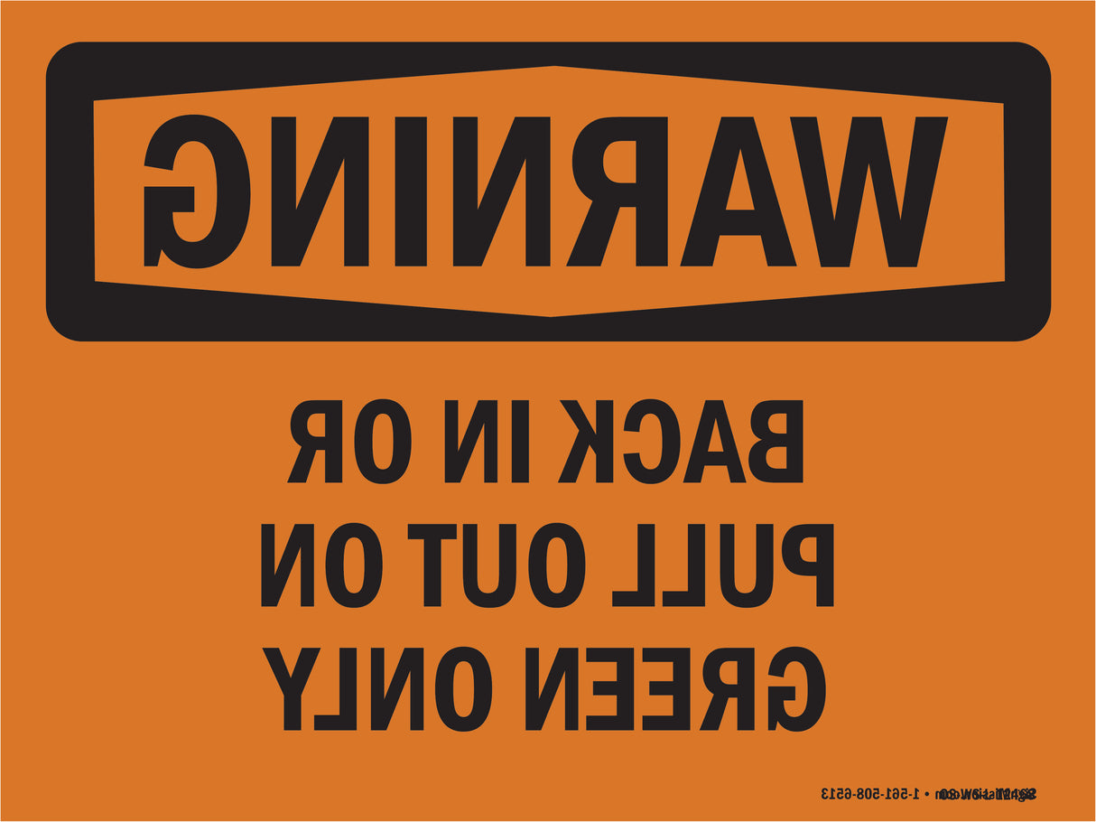 Back In Or Pull Out On Green Only