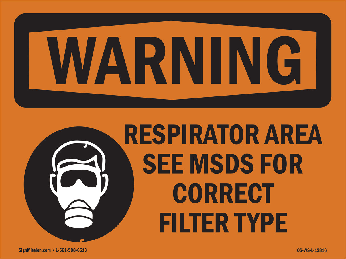 Respirator Area See MSDS For Correct Filter