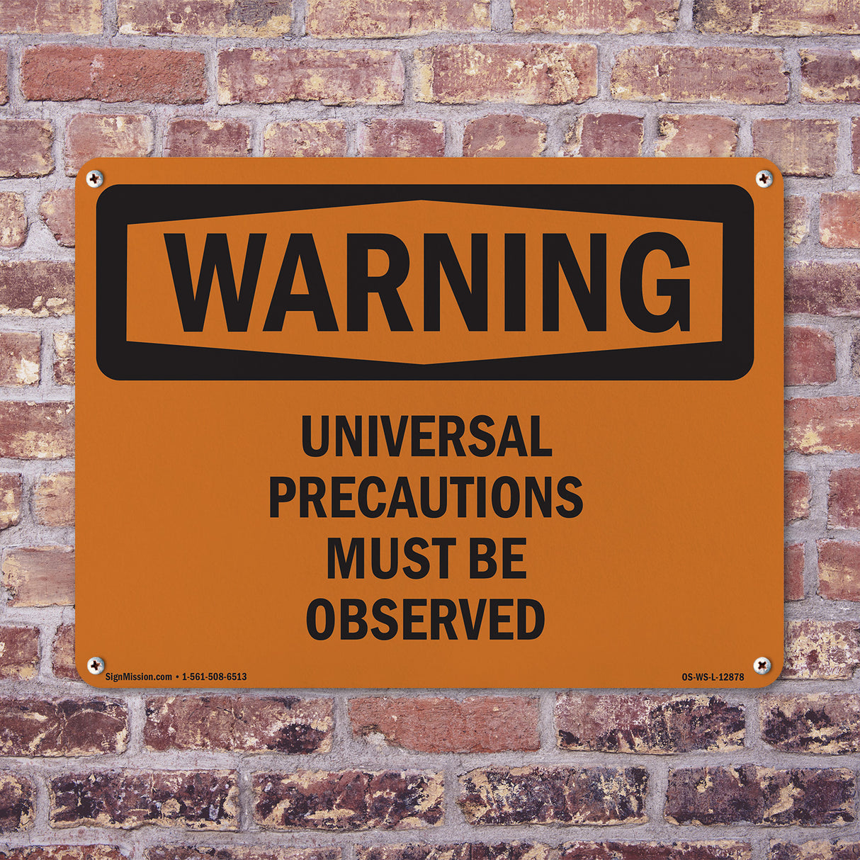 Universal Precautions Must Be Observed