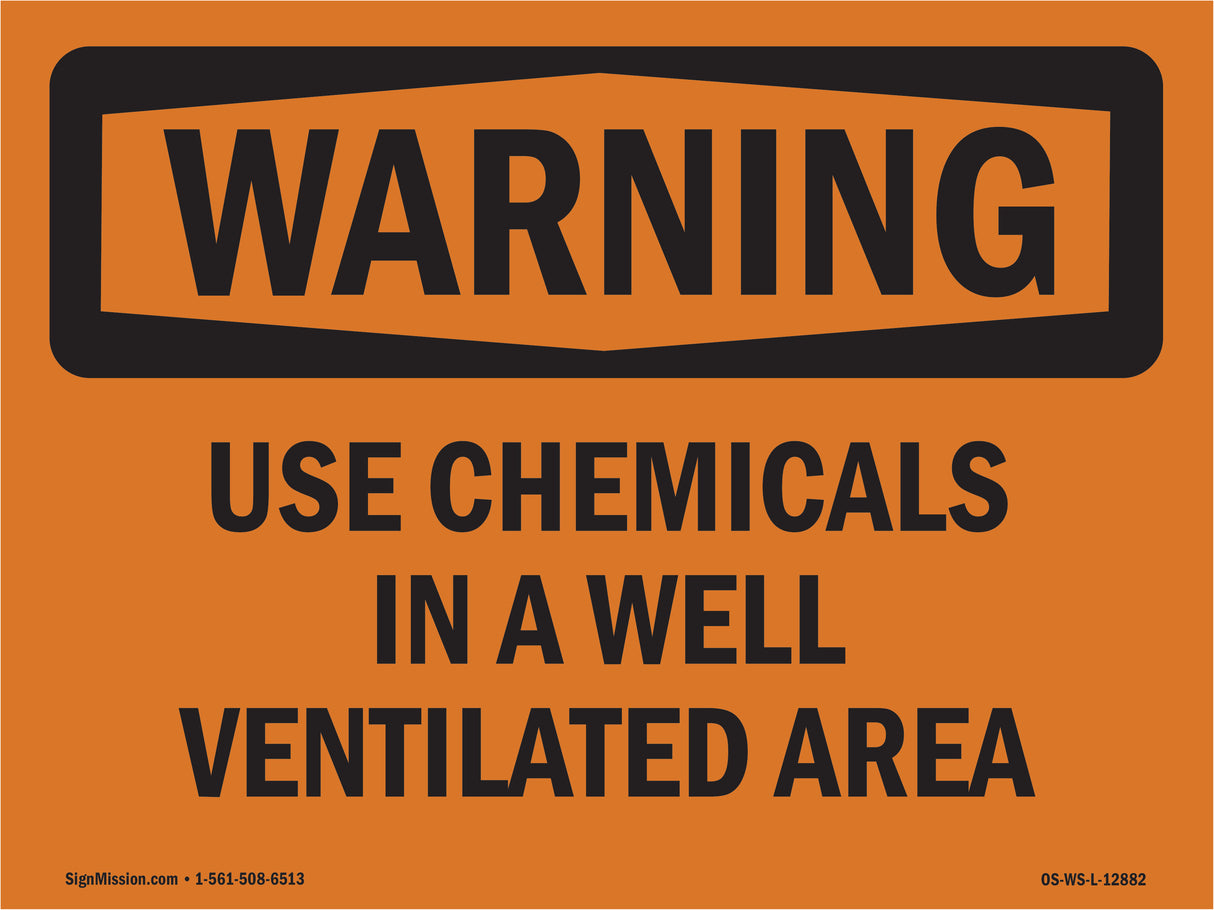 Use Chemicals In A Well Ventilated Area