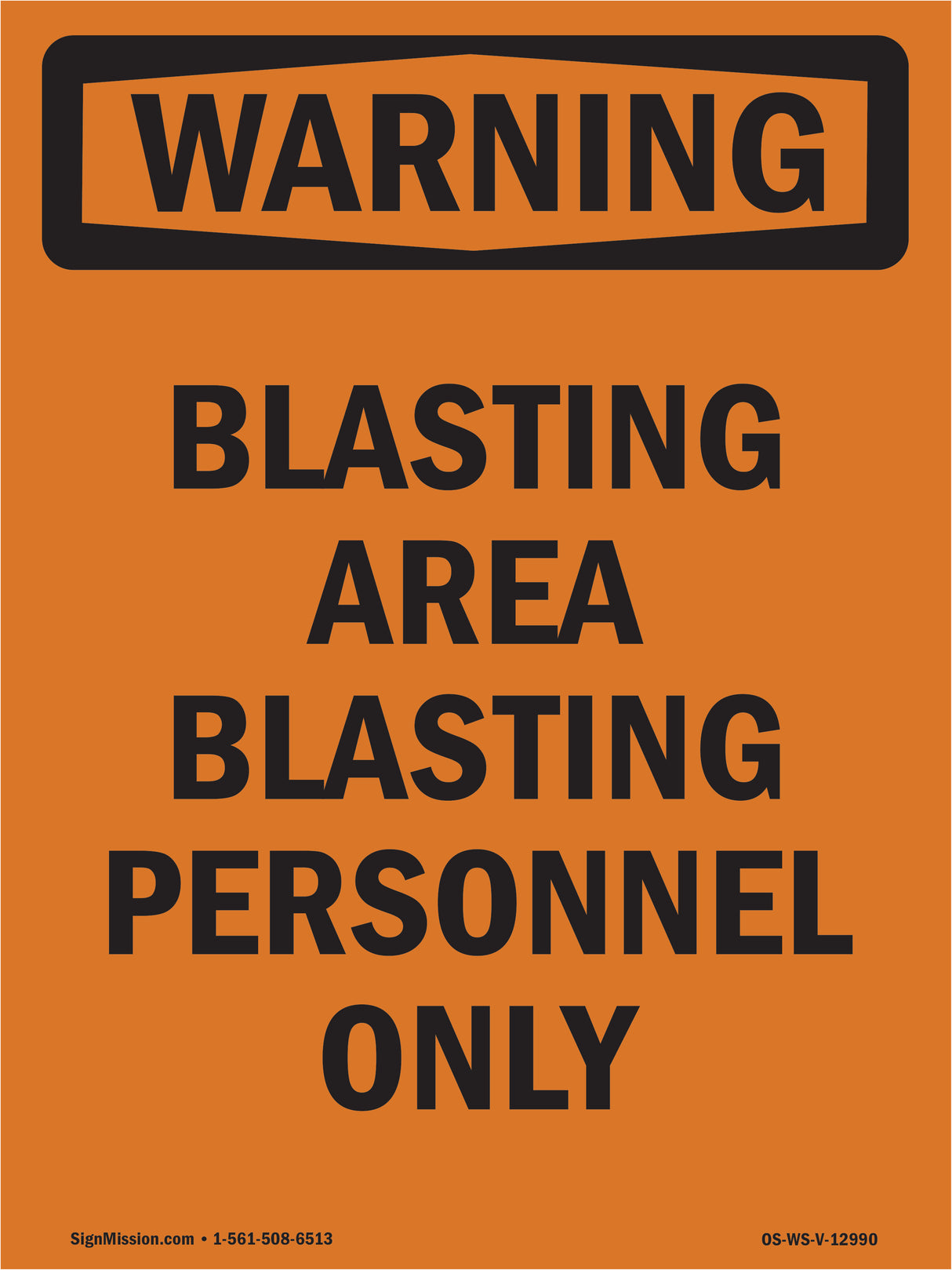 Blasting Area Blasting Personnel Only