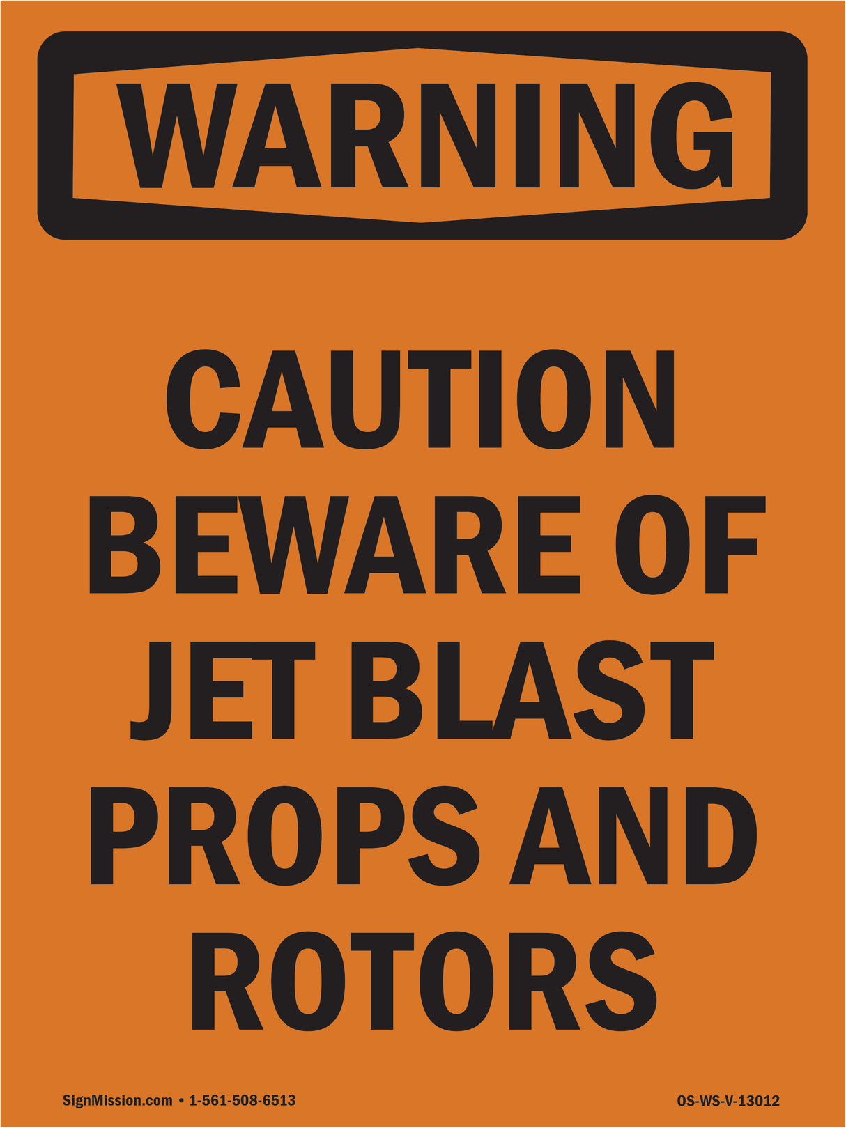 Caution Beware Of Jet Blast Props And Rotors