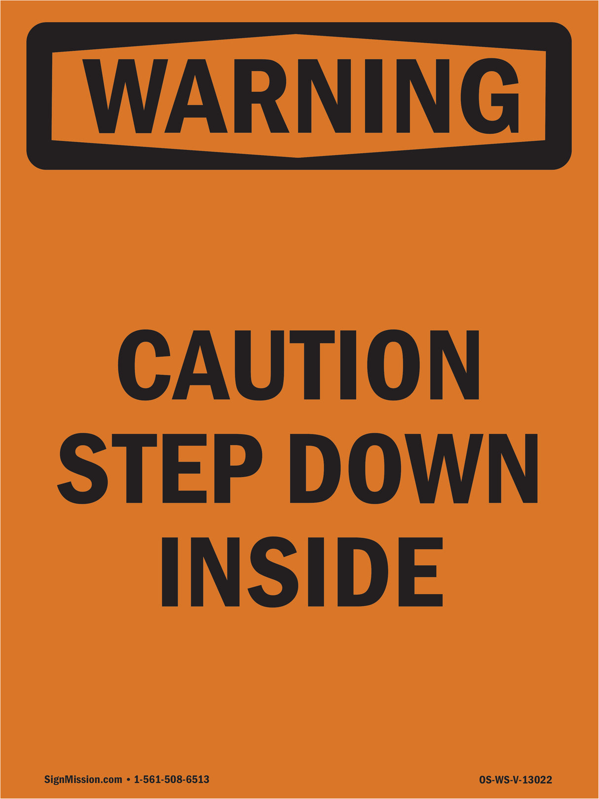 Caution Step Down Inside