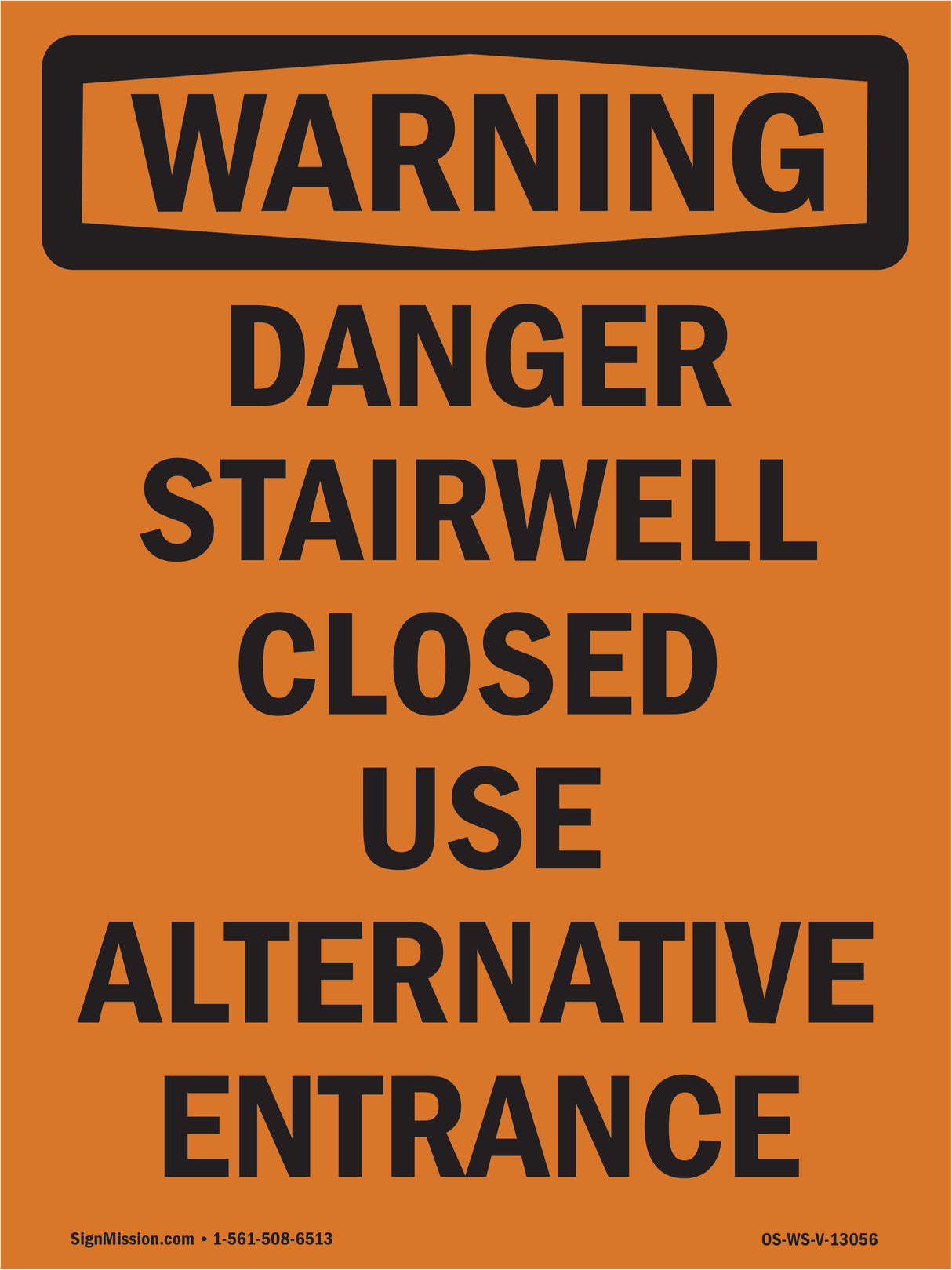 Danger Stairwell Closed Use Alternative Entrance