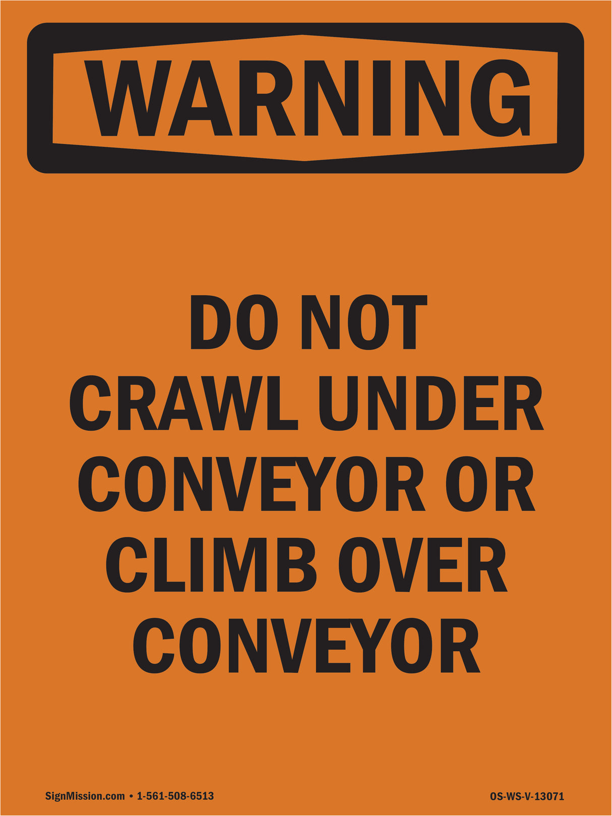 Do Not Crawl Under Conveyor Or Climb Over Conveyor