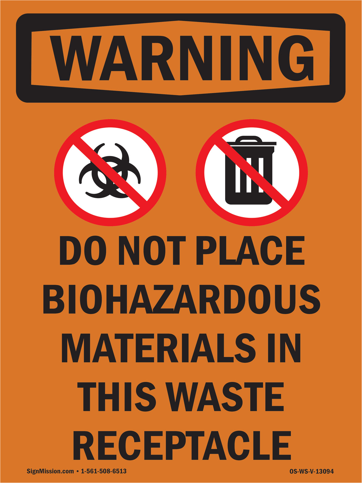Do Not Place Biohazardous Materials