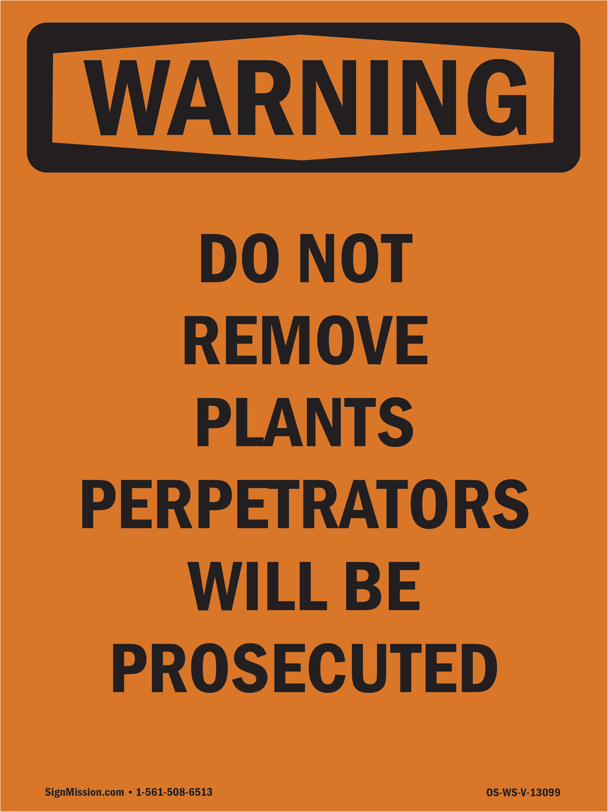 Do Not Remove Plants Perpetrators Will Be