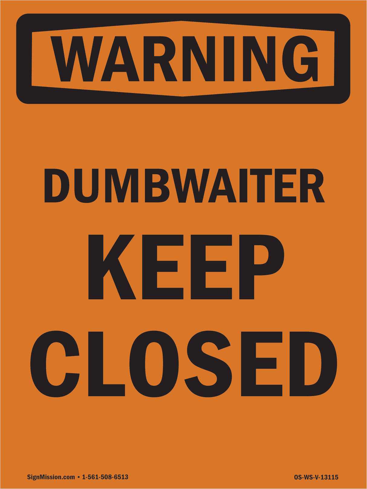 Dumbwaiter Keep Closed