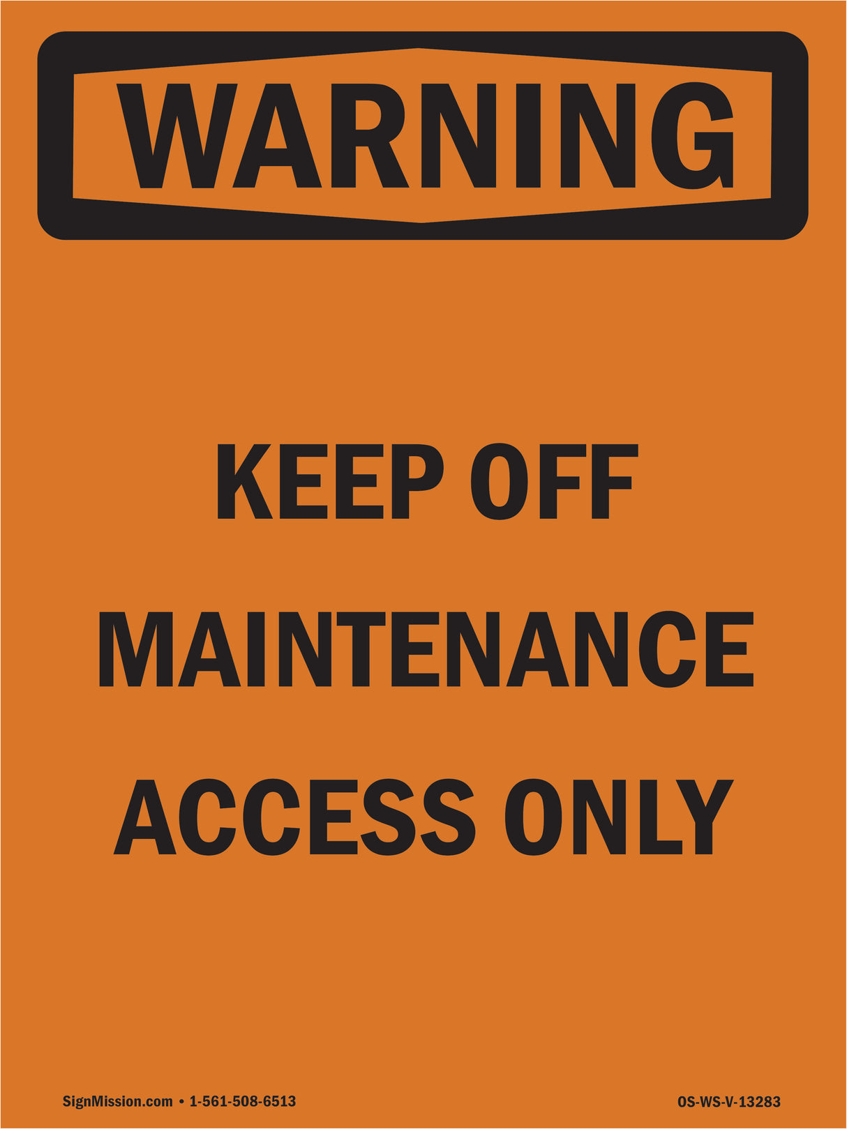 Keep Off Maintenance Access Only