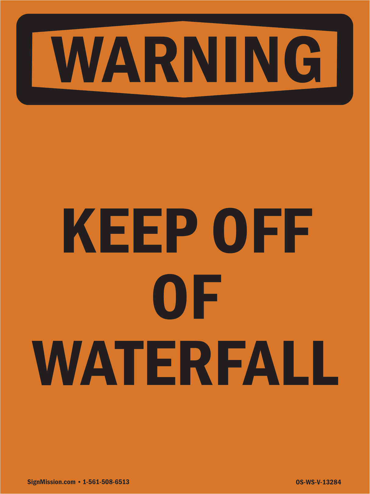 Keep Off Of Waterfall