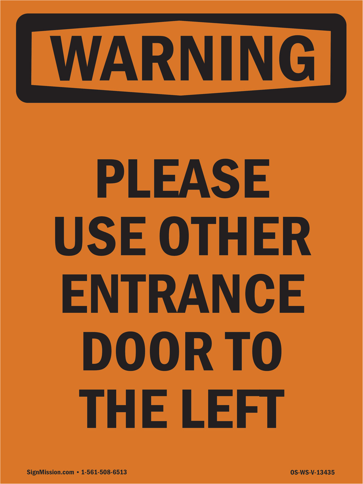 Please Use Other Entrance Door To The Left