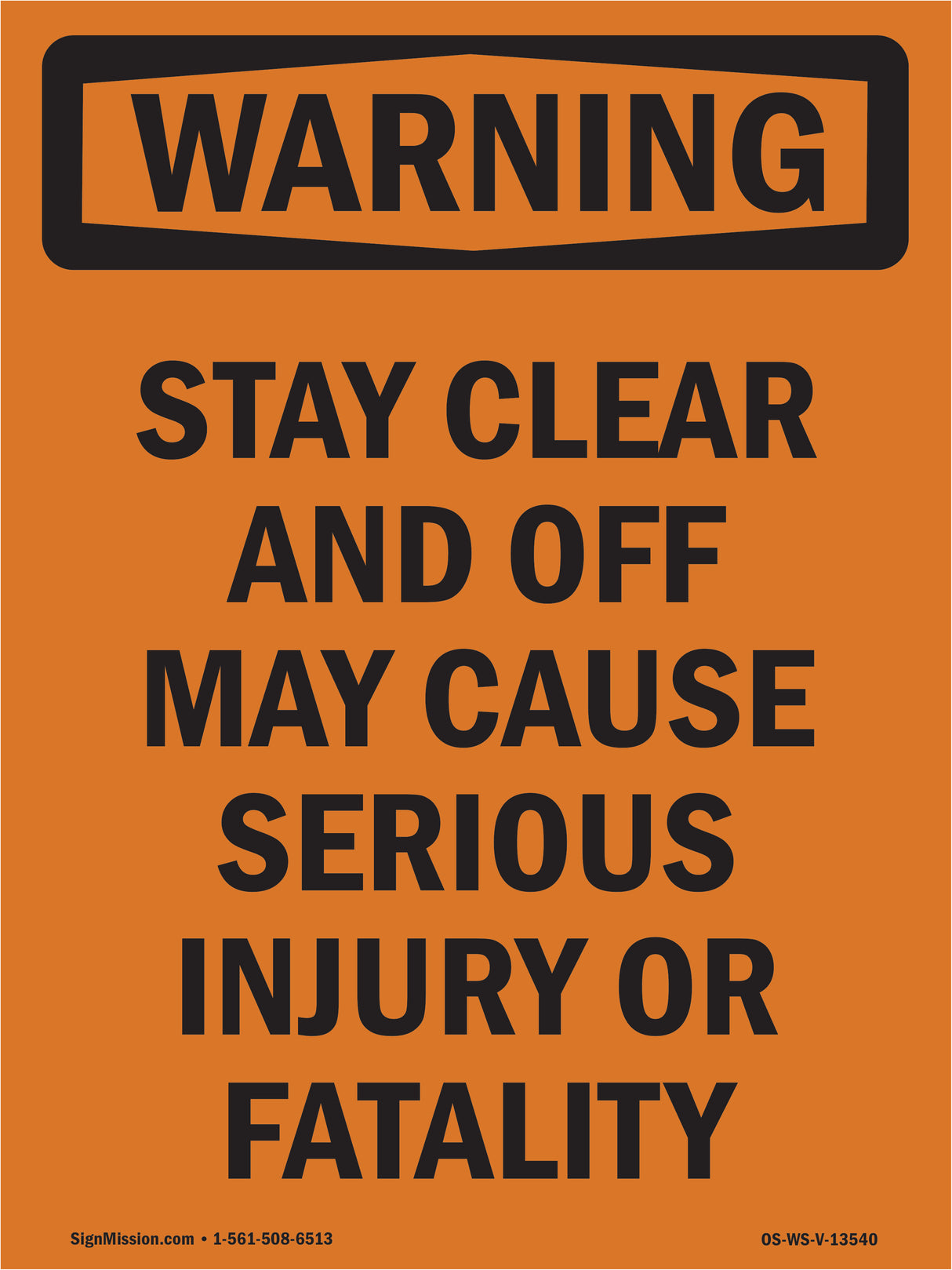 Stay Clear And Off May Cause Serious Injury
