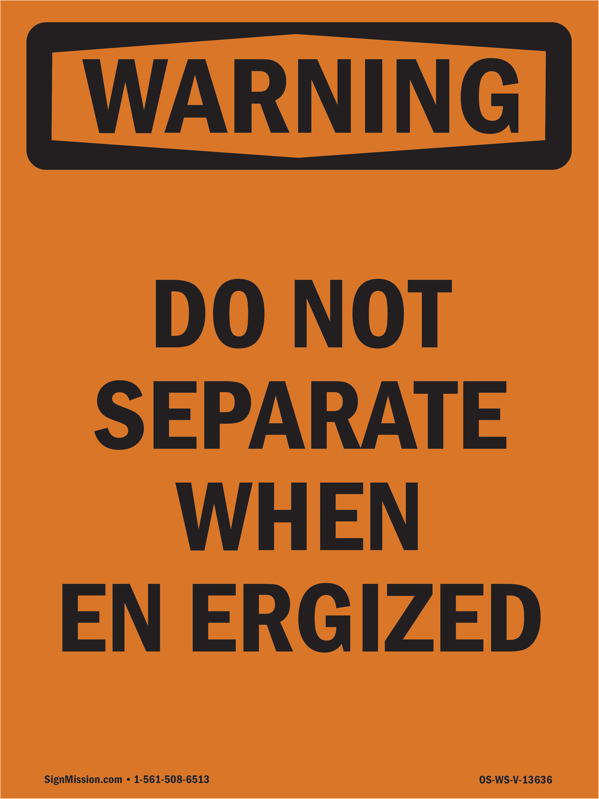 Do Not Separate When Energized Bilingual