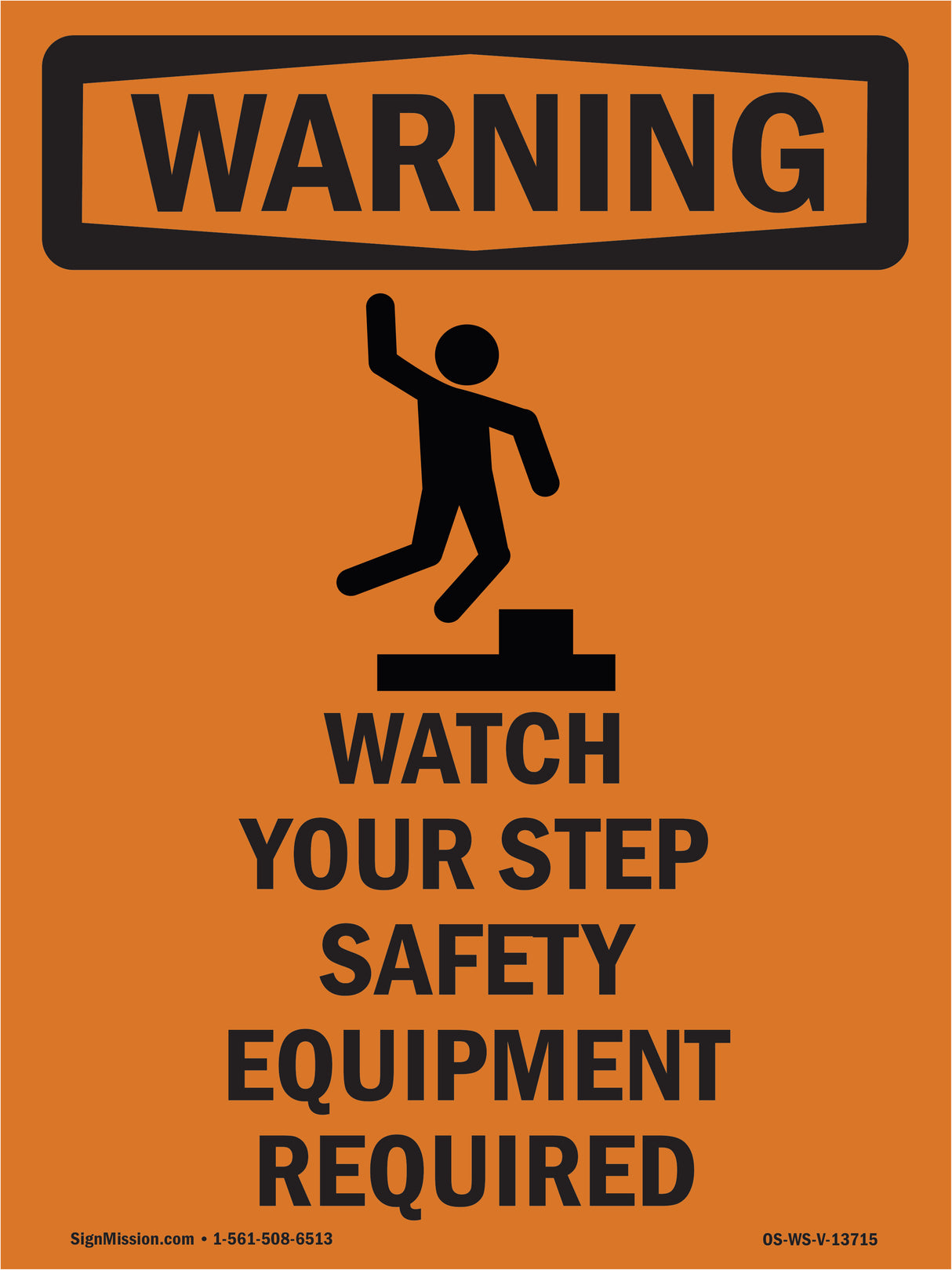 Watch Your Step Safety Equipment Required