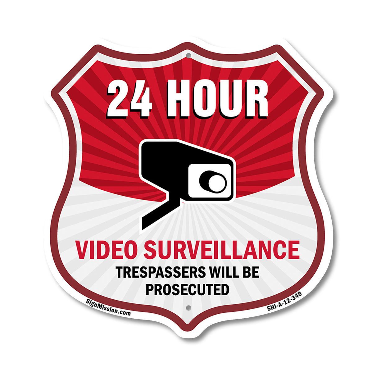 24 Hour Surveillance Shield Sign Video Surveillance Trespassers Will Be Prosecuted