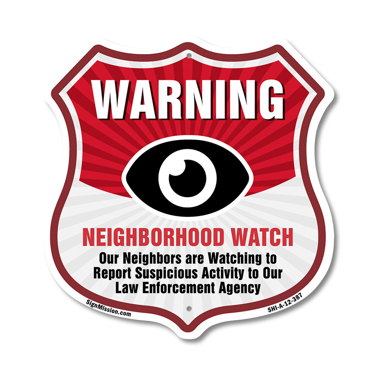Neighborhood Crime Watch Warning Our Neighbors Are Watching To Report Suspicious Activity To Our Law Enforcement Agency