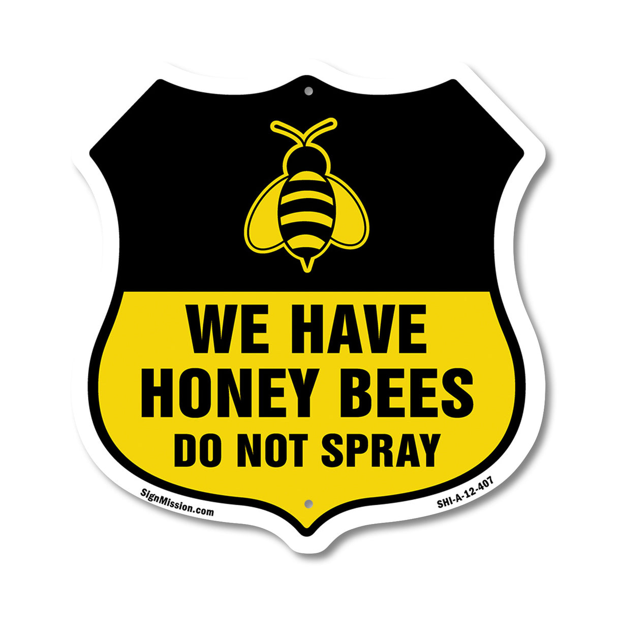No Spray Shield Sign We Have Honey Bees Do Not Spray