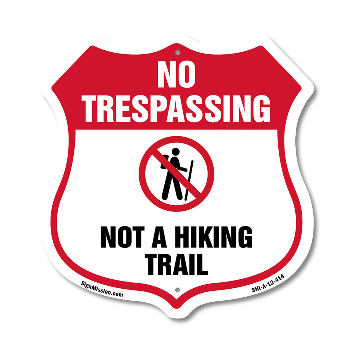 No Trespassing Shield Sign Not A Hiking Trail