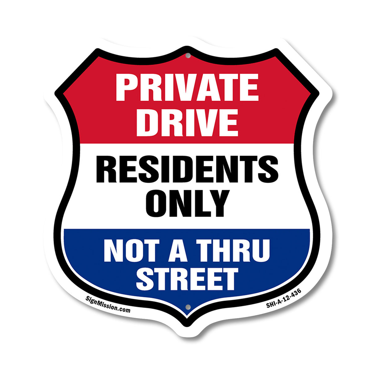 Private Driveway Shield Sign Private Drive Residents Only Not A Thru Street