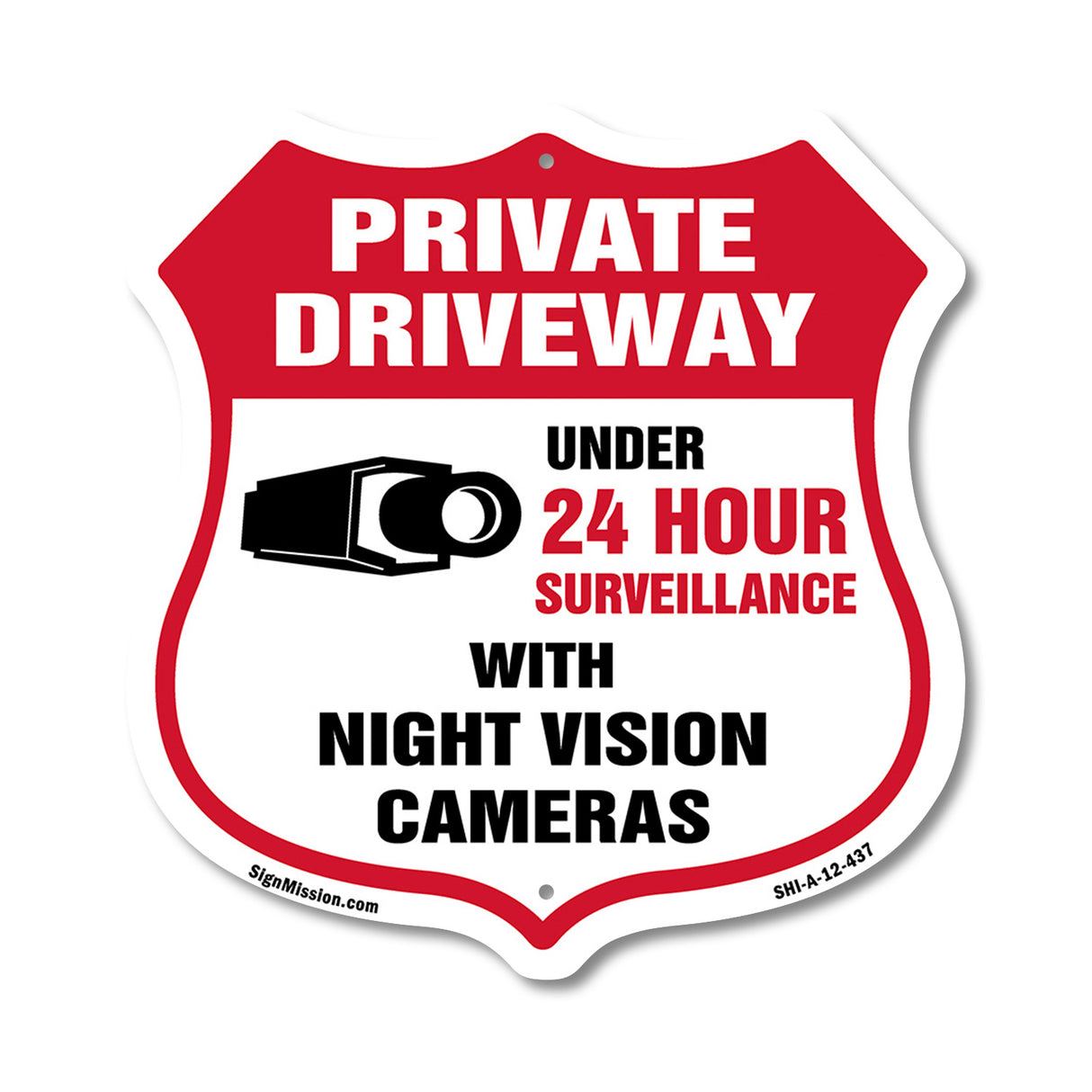 Private Driveway Shield Sign Under 24 Hour Video Surveillance By Night Vision Cameras