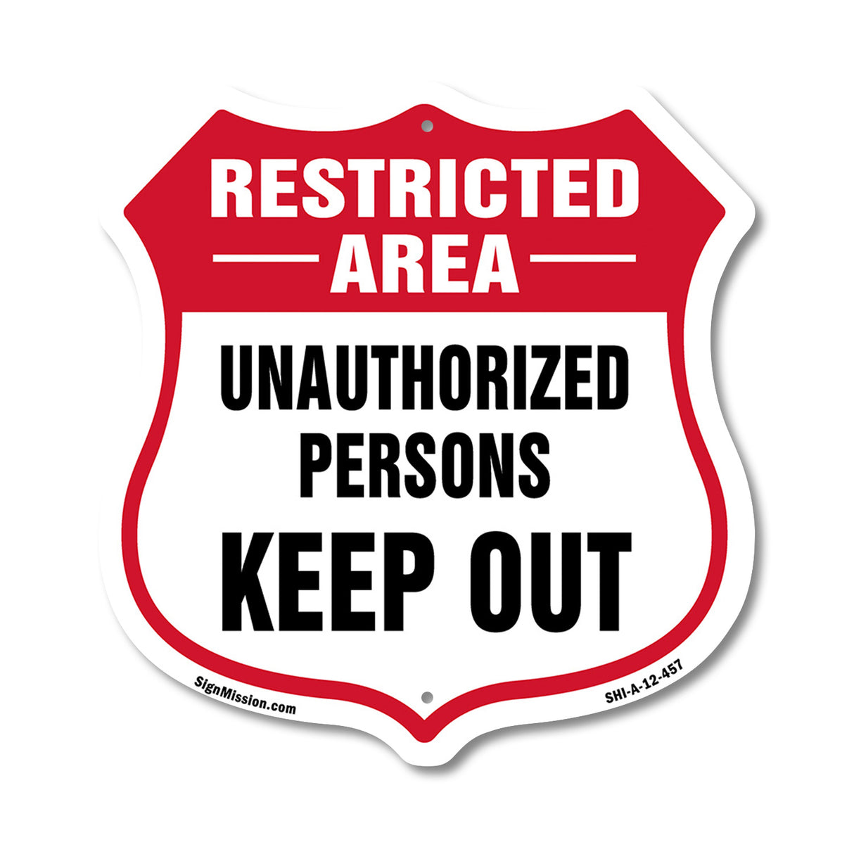 Restricted Area Shield Sign Unauthorized Persons Keep Out