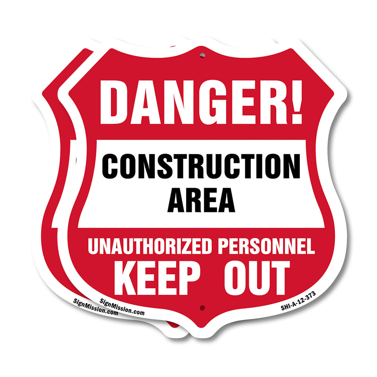 Construction Area Shield Sign Danger! Unauthorized Personnel Keep Out Learn