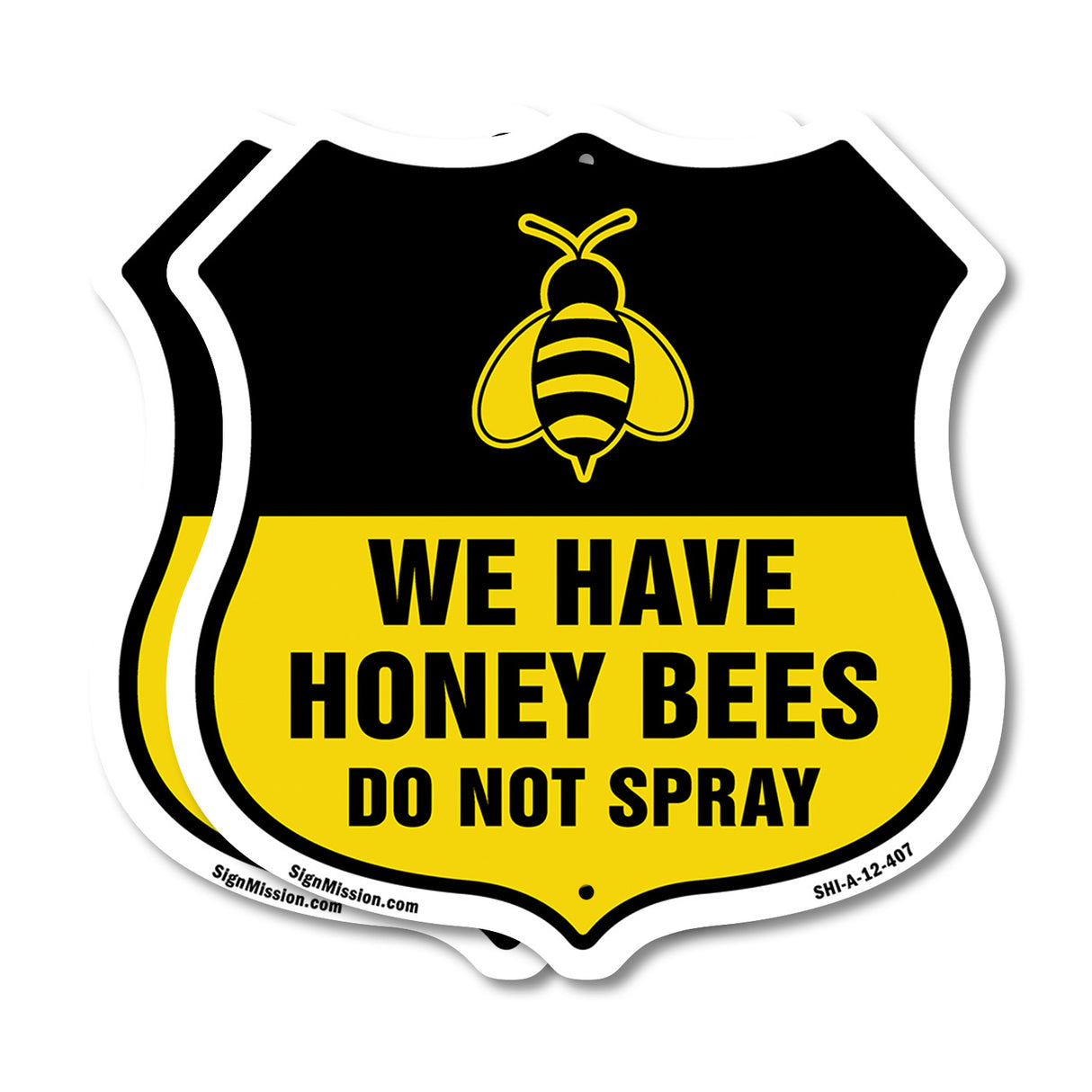 No Spray Shield Sign We Have Honey Bees Do Not Spray