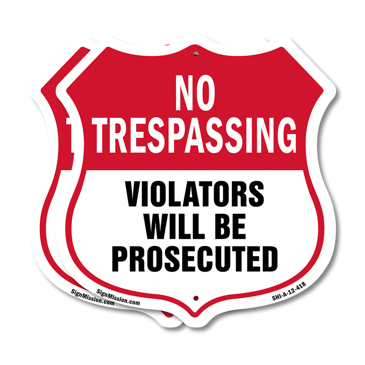 No Trespassing Shield Sign Violators Will Be Prosecuted
