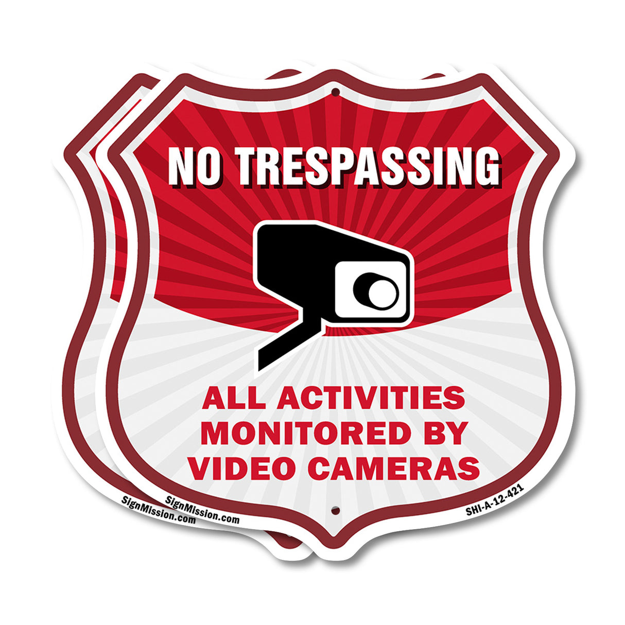 No Trespassing Shield Sign All Activities Are Monitored By Video Cameras
