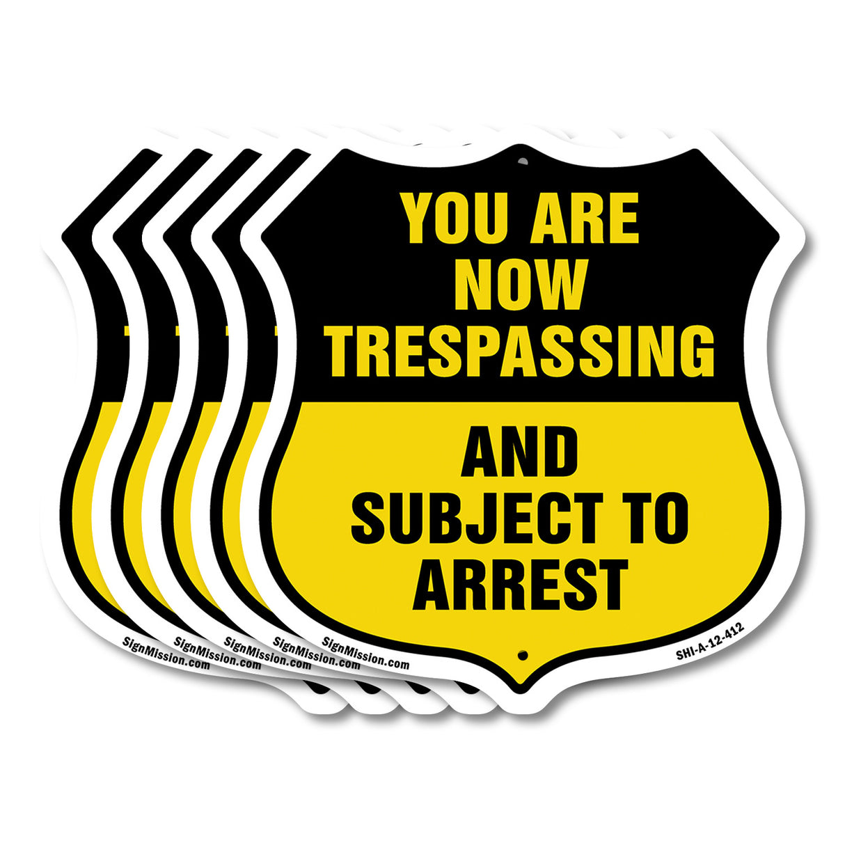 No Trespassing Shield Sign You Are Now Trespassing And Subject To Arrest