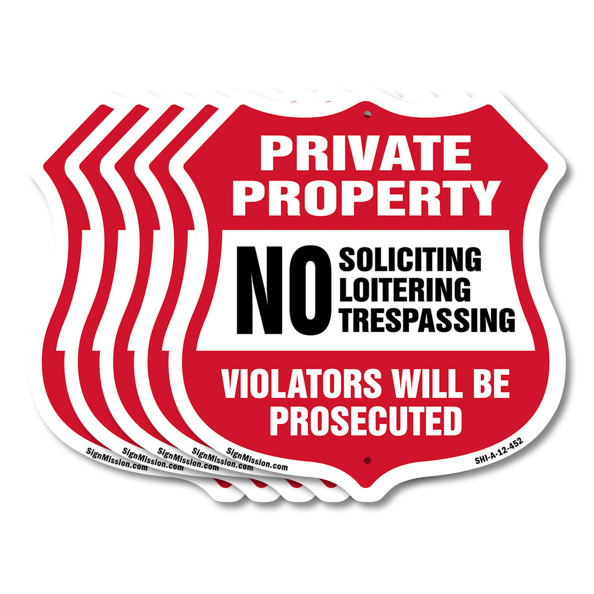 Private Property Shield Sign No Soliciting Loitering Trespassing. Violators Will Be Prosecuted