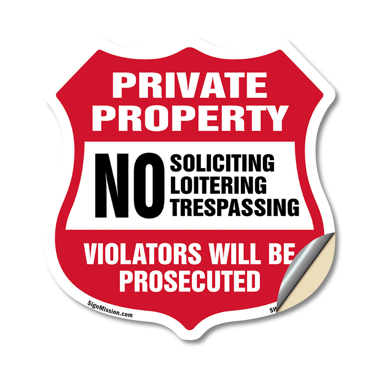 Private Property Shield Sign No Soliciting Loitering Trespassing. Violators Will Be Prosecuted